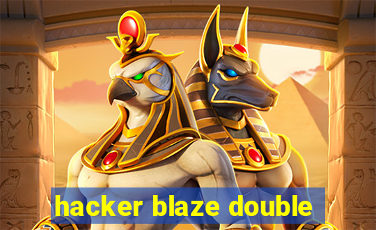 hacker blaze double